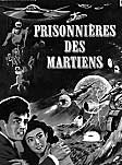 Prisonnières des Martiens, film japonais, 1957.