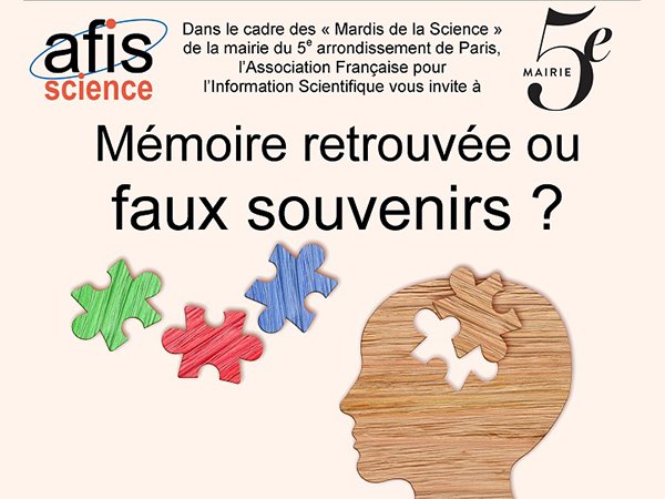Mémoire retrouvée ou faux souvenirs ?