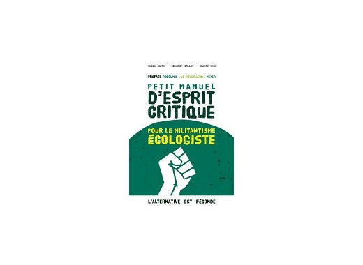 Petit manuel d'esprit critique pour le militantisme écologiste