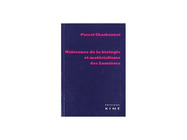 Naissance de la biologie et matérialisme des Lumières