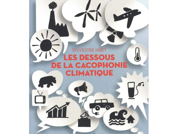Les dessous de la cacophonie climatique