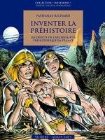 Inventer la préhistoire