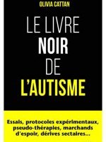 Le livre noir de l'autisme