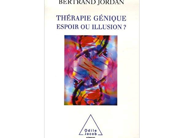 Thérapie génique : espoir ou illusion ?
