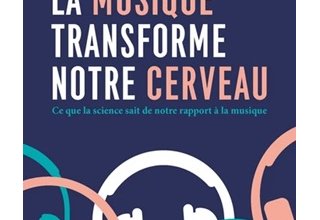 Comment la musique transforme notre cerveau