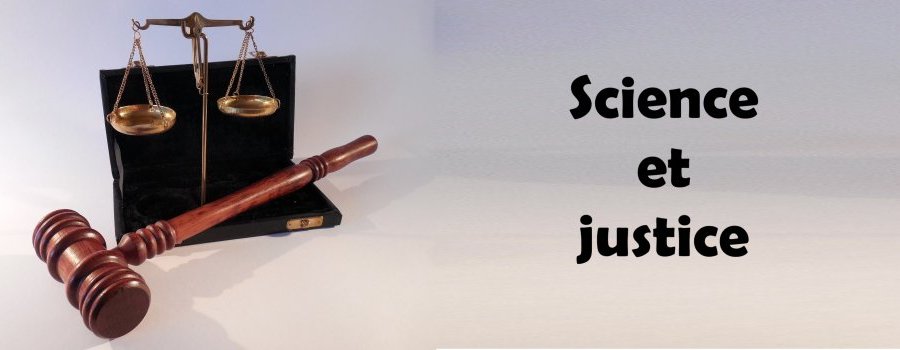 La justice peut-elle dire la vérité scientifique ?