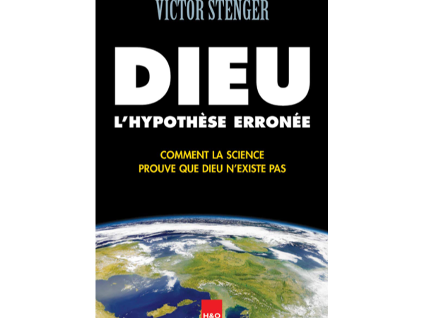 Dieu, l'hypothèse erronée