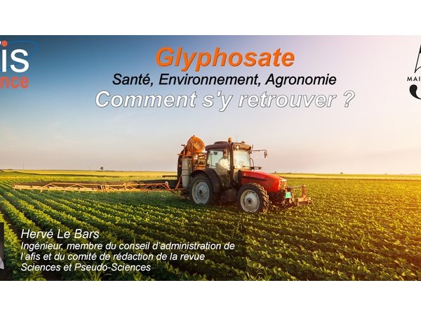 [Paris - jeudi 2 février 2023] Glyphosate - Santé, Environnement, Agronomie : Comment s'y retrouver ?