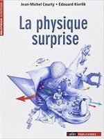 La physique surprise