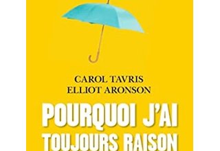 Pourquoi j'ai toujours raison