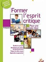 Former l'esprit critique (Tome 1)