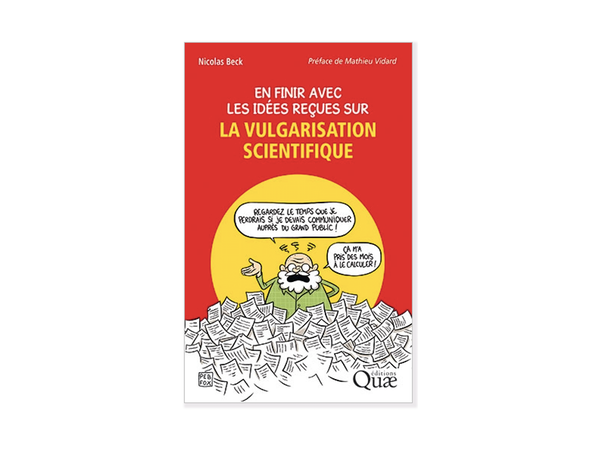 En finir avec les idées reçues sur la vulgarisation scientifique