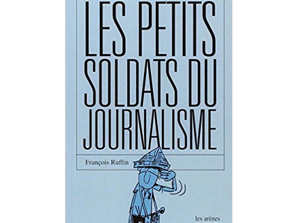 Les petits soldats du journalisme