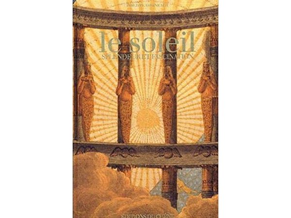 Le soleil - Splendeur et fascination