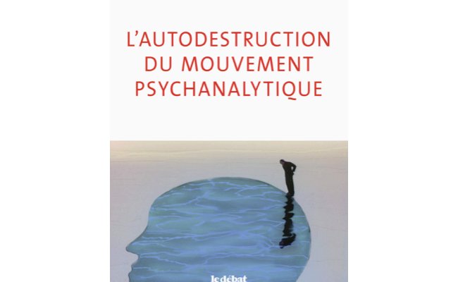 L'autodestruction du mouvement psychanalytique