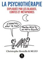La psychothérapie expliquée par les blagues, contes et métaphores