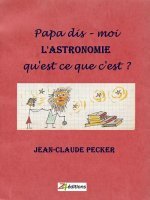 Papa dis-moi l'astronomie qu'est-ce que c'est ?