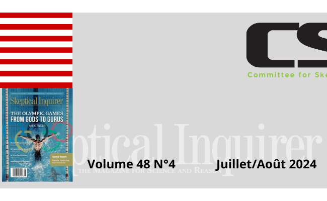 Sommaire de la revue Skeptical Inquirer - Juillet/Août 2024 - Volume 48 N°4