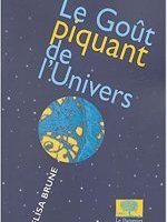 Le goût piquant de l'Univers