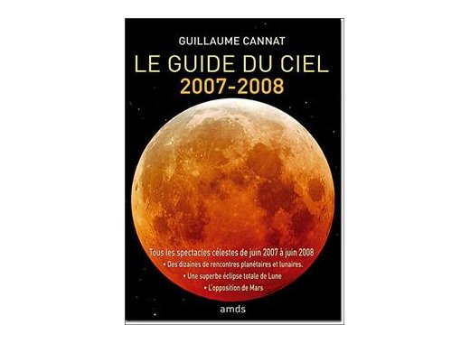 Le guide du ciel 2007-2008