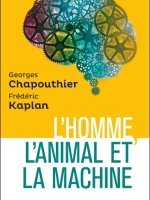 L'Homme, l'Animal et la Machine