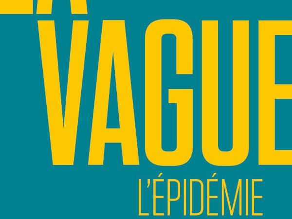 La Vague - L'épidémie vue du terrain