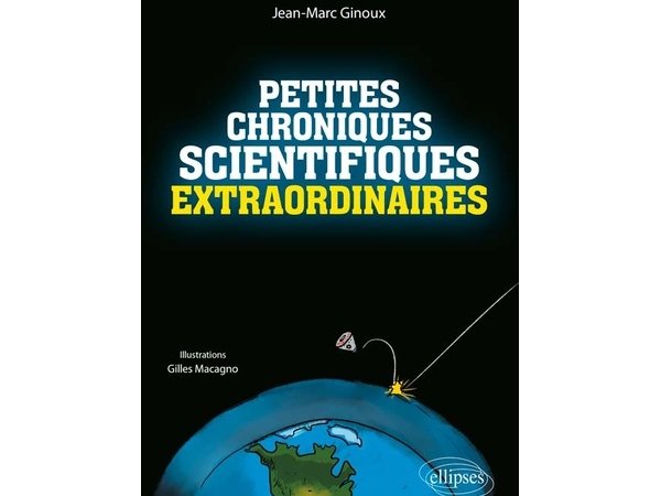 Petites chroniques scientifiques extraordinaires