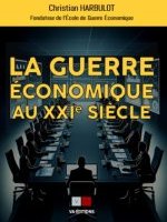 La guerre économique au XXI<sup>e</sup> siècle