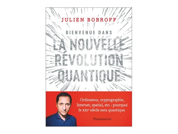 Bienvenue dans la nouvelle révolution quantique