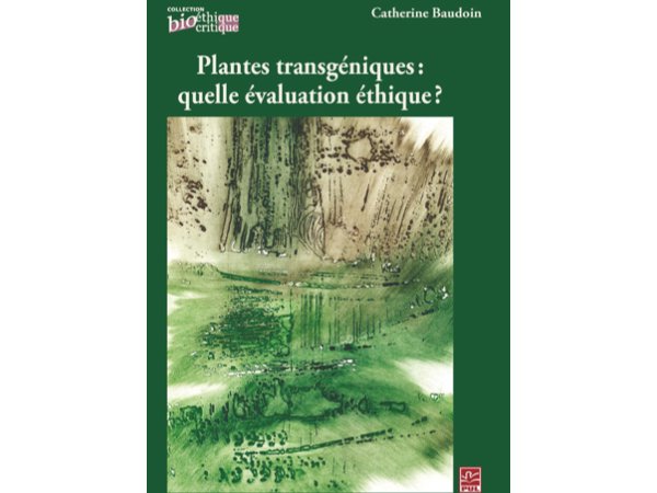 Plantes transgéniques : quelle évaluation éthique ?