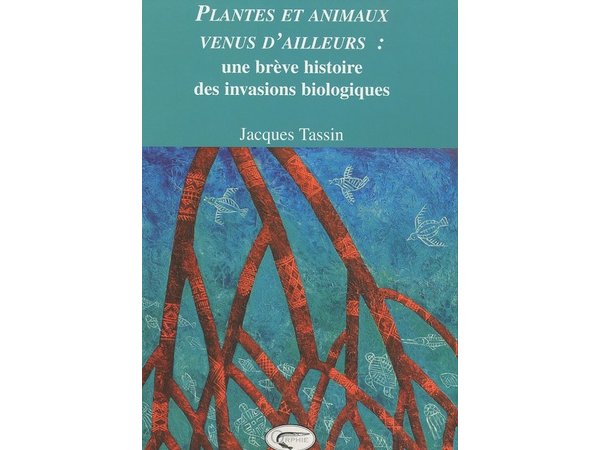 Plantes et animaux venus d'ailleurs