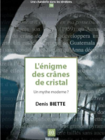 L'énigme des crânes de cristal