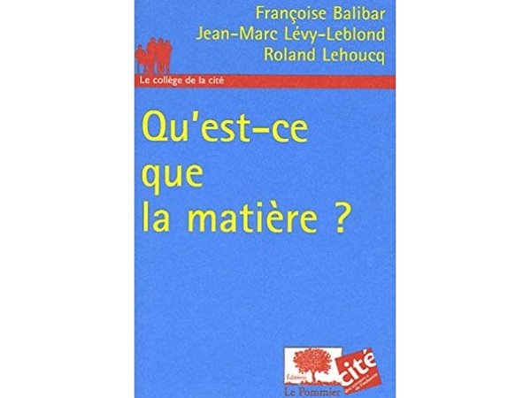 Qu'est-ce que la matière ?
