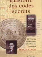 Histoire des codes secrets de l'Egypte des pharaons à l'ordinateur quantique