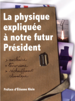 La physique expliquée à notre futur Président