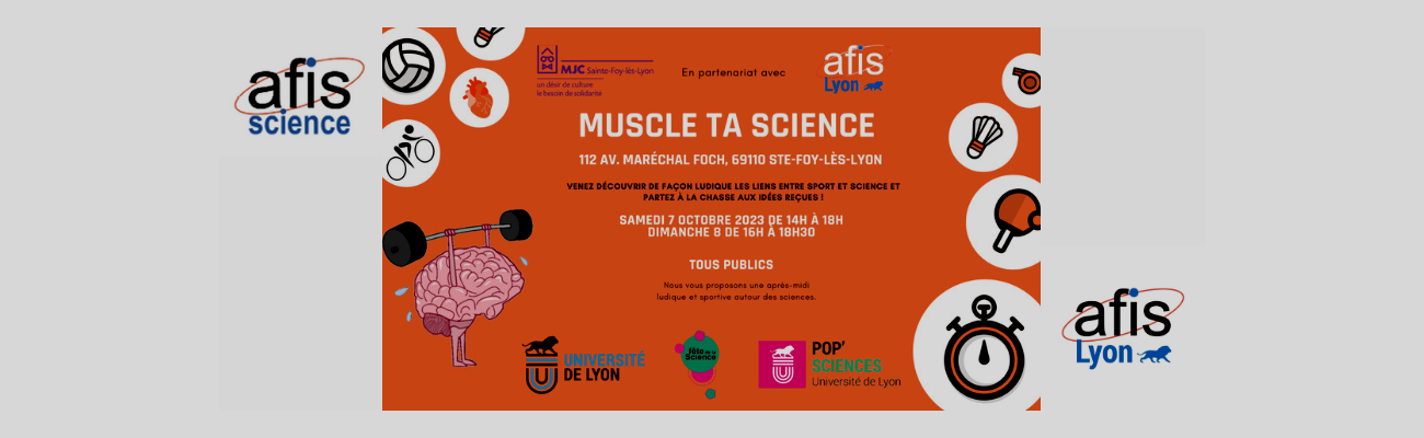 [ Lyon - 7 & 8 octobre 2023 ] Fête de la Science 2023 - Muscle ta science & Spectacle "LE SALON DU BIEN ÊTRE P.H.A.N.T.A.S.M.É"