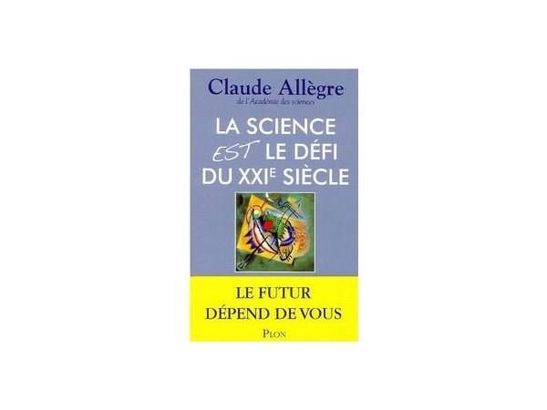 La science est le défi du XXI<sup>e</sup> siècle