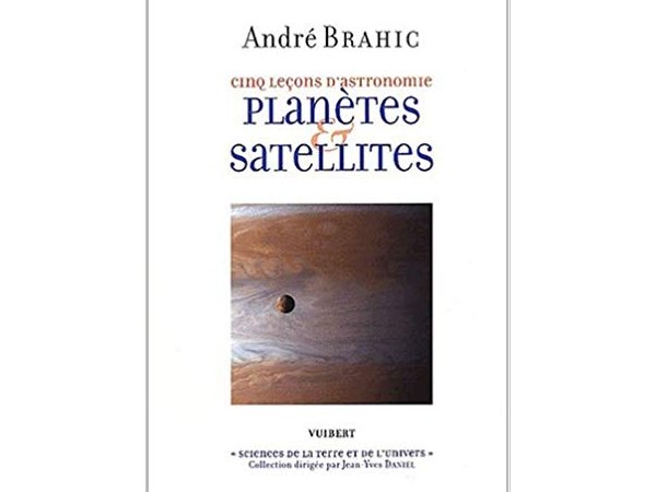 Cinq leçons d'astronomie, planètes et satellites