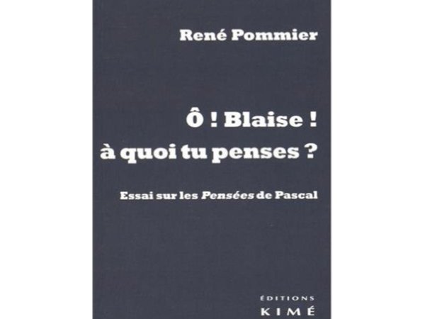 Ô ! Blaise ! À quoi tu penses ?