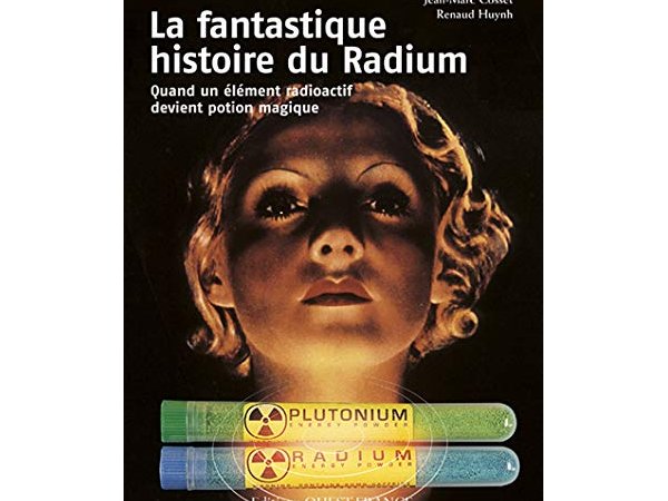 La fantastique histoire du Radium