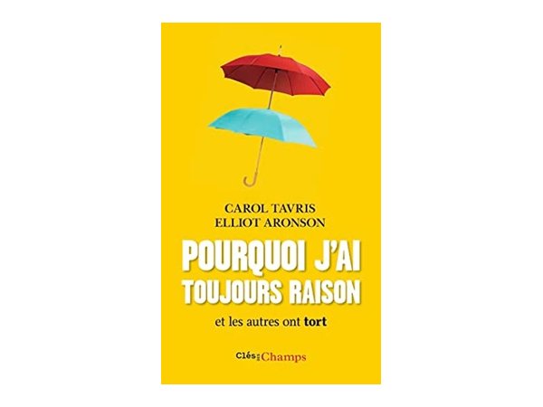 Pourquoi j'ai toujours raison