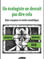 Un écologiste ne devrait pas dire cela