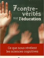 7 contre-vérités sur l'éducation