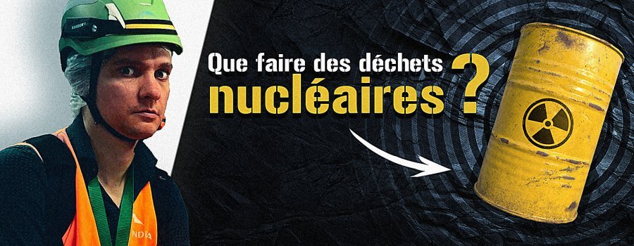 Vidéo – Que faire des déchets nucléaires ?