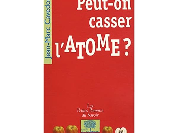 Peut-on casser l'atome ?
