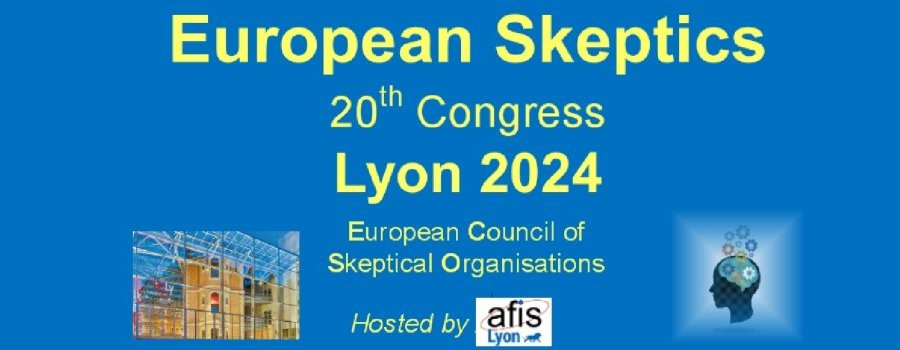[Lyon – du 30 mai au 2 juin 2024] XXe congrès des organisations sceptiques européennes