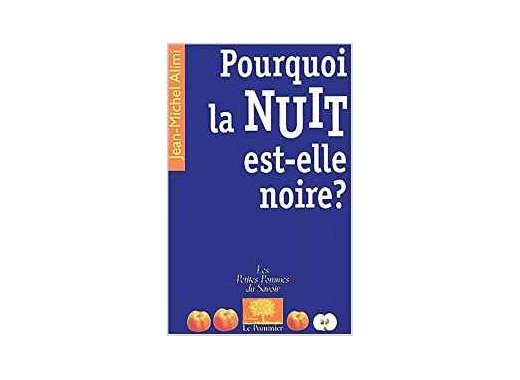 Pourquoi la nuit est-elle noire ?