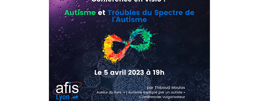 [Webconférence - mercredi 5 Avril 2023] Autisme et troubles du spectre de l'autisme