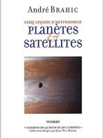 Cinq leçons d'astronomie, planètes et satellites