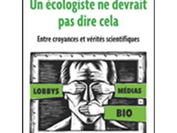 Un écologiste ne devrait pas dire cela